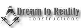 Dream to Reality Construction Designer Builder